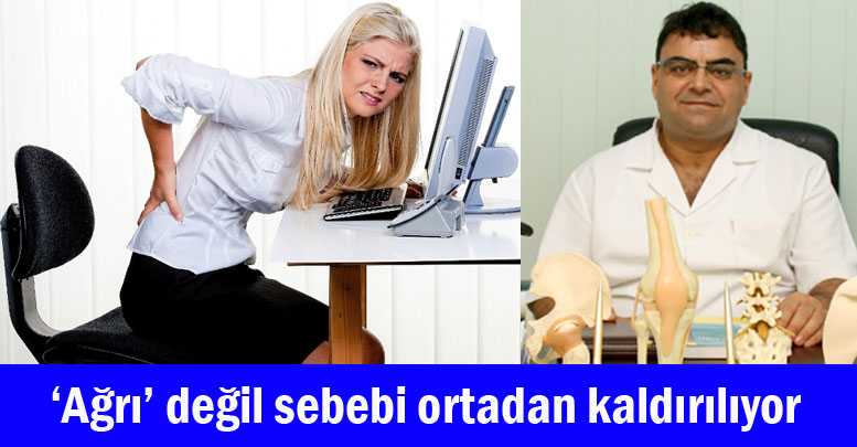 ‘Ağrı’ değil sebebi ortadan kaldırılıyor