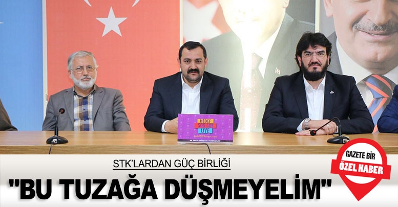 "Bu tuzağa düşmeyelim"