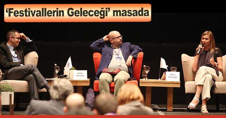 ‘Festivallerin Geleceği’ masada
