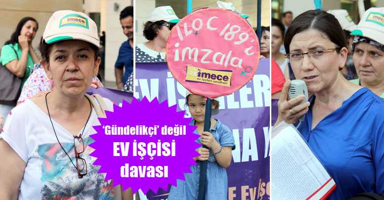 ‘Gündelikçi’ değil ‘Ev işçisi’ davası