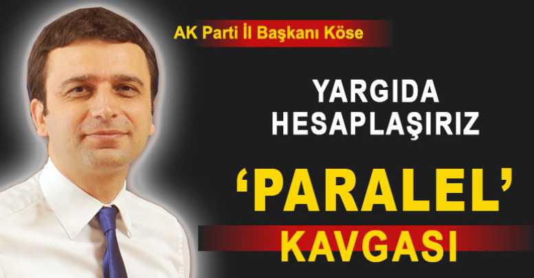 ‘Paralel’ kavgası