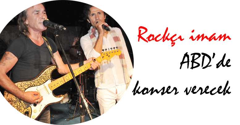 ‘Rockçı imam’ ABD’de konser verecek