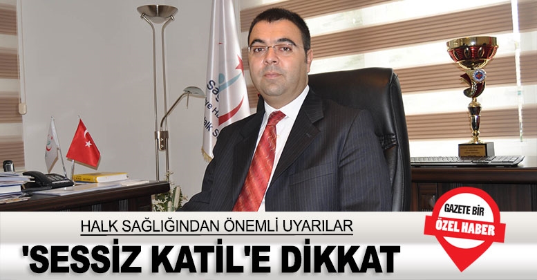 'Sessiz katil'e dikkat