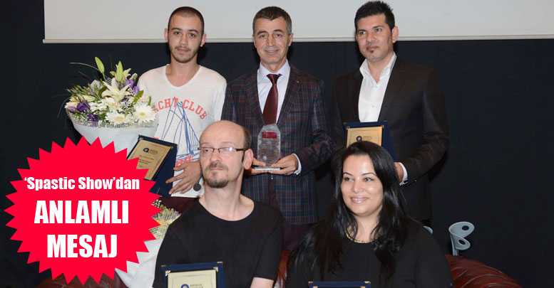 ‘Spastic Show’dan anlamlı mesaj