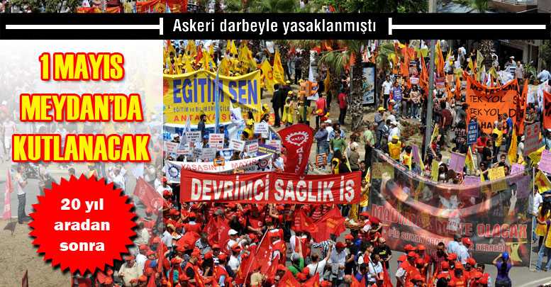 1 MAYIS MEYDAN’DA KUTLANACAK
