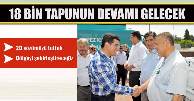18 bin tapunun devamı gelecek