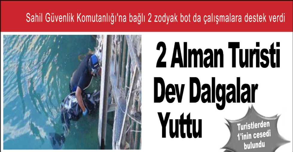 2 Alman Turisti Dev Dalgalar Yuttu