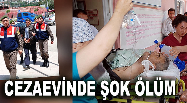 Cezaevinde şok ölüm