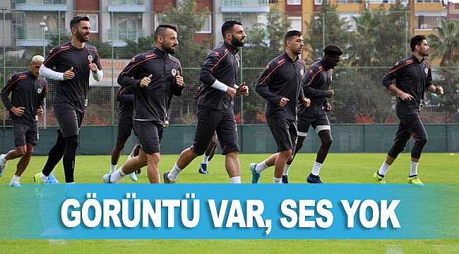 GÖRÜNTÜ VAR, SES YOK