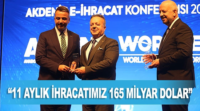 TİM Başkanı Gülle: "11 aylık ihracatımız 165 milyar dolar"