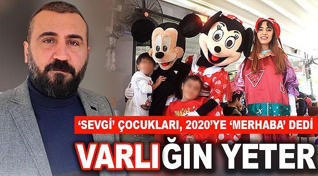 VARLIĞIN YETER