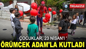 23 Nisan'ı 'Örümcek Adam'la kutladılar
