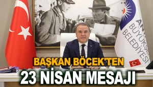 Başkan Böcek'ten 23 Nisan mesajı