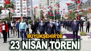 Büyükşehir'de 23 Nisan töreni