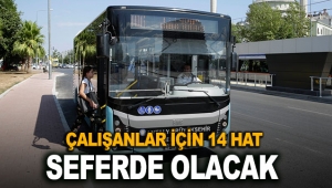 Çalışanlar için 14 hat seferde olacak