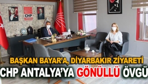 CHP ANTALYA'YA GÖNÜLLÜ ÖVGÜ