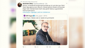 Diyalize giren Ferdi Tayfur'a, Rektör Ünal'dan davet