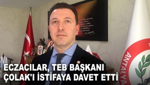 Eczacılar, TEB Başkanı Çolak'ı istifaya davet etti