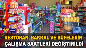 Restoran, bakkal ve büfelerin çalışma saatleri değiştirildi