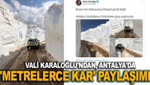 Vali Karaloğlu'ndan, 'metrelerce kar' paylaşımı