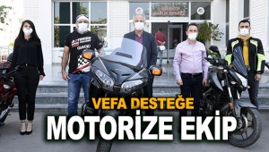 Vefa desteğe motorize ekip
