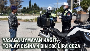 Yasağa uymayan kağıt toplayıcısına 4 bin 500 lira ceza