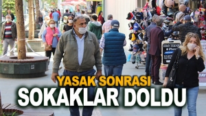 Yasak sonrası sokaklar doldu