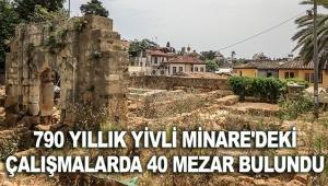 790 yıllık Yivli Minare'deki çalışmalarda 40 mezar bulundu