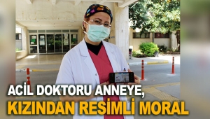 Acil doktoru anneye, kızından resimli moral