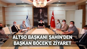 ALTSO Başkanı Şahin'den Başkan Böcek'e ziyaret