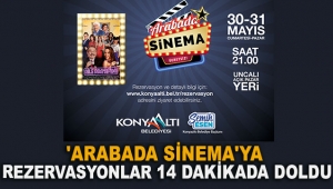 'Arabada sinema'ya rezervasyonlar 14 dakikada doldu