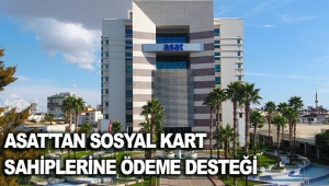 ASAT'tan sosyal kart sahiplerine ödeme desteği