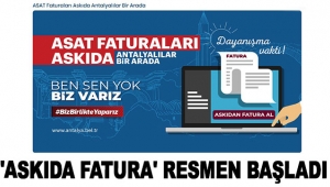 'ASKIDA FATURA' RESMEN BAŞLADI