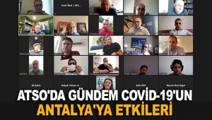 ATSO'da gündem Covid-19'un Antalya'ya etkileri