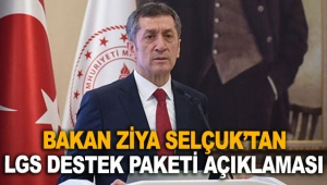 BAKAN SELÇUK'TAN LGS DESTEK PAKETİ AÇIKLAMASI