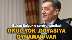Bakan Selçuk: Yazın okul yok, doyasıya oynamak var