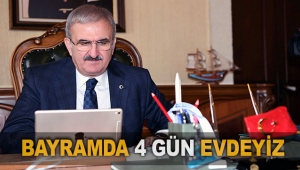 BAYRAMDA 4 GÜN EVDEYİZ