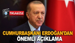 Cumhurbaşkanı Erdoğan'dan önemli açıklama