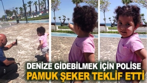 Denize gidebilmek için polise pamuk şeker teklif etti