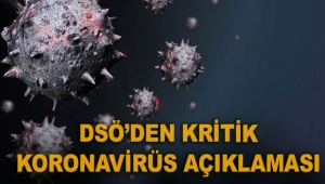 DSÖ'den kritik koronavirüs açıklaması