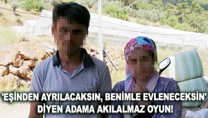 'Benimle evleneceksin' diyen adama akılalmaz oyun!