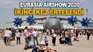Eurasia Airshow 2020 ikinci kez ertelendi