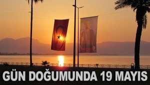 Gün doğumunda 19 Mayıs
