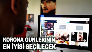 Korona günlerinin en iyisi seçilecek
