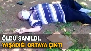Öldü sanıldı, yaşadığı ortaya çıktı