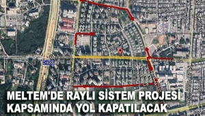 Raylı Sistem Projesi kapsamında yol kapatılacak