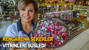 Rengarenk şekerler vitrinleri süsledi