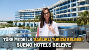 Türkiye'de ilk 'Sağlıklı Turizm Belgesi' verildi