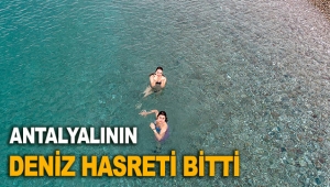Antalyalının deniz hasreti bitti
