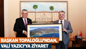 Başkan Topaloğlu'ndan, Vali Yazıcı'ya ziyaret